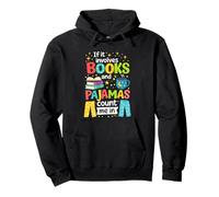 If It Involves Books and Pyjama, Count Me in, Reading Books Sweat à Capuche