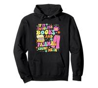 If It Involves Books and Pyjama, Count Me in, Reading Books Sweat à Capuche