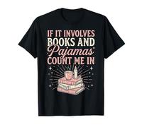 If It Involves Books & Pyjamas Count Me in Cute Pyjama Night T-Shirt