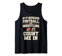 If It Involves Football and Wrestling Count Me in Wrestler Débardeur