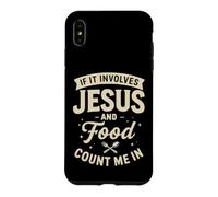 If It Involves Jesus and Food Count Me in Christian Foodie Coque pour iPhone XS Max