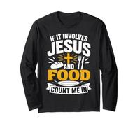 If It Involves Jesus and Food Count Me in Christian Foodie Manche Longue