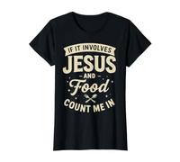 If It Involves Jesus and Food Count Me in Christian Foodie T-Shirt Graphique avec Valeur