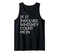 If it Involves Whisky, Count me in Fun Shot liquior Drinkers Débardeur