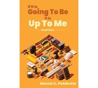 If It Is Going To Be, It Is Up To Me: Chapter 2 (2)