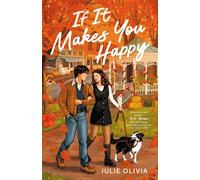 If It Makes You Happy The perfect slow burn, cozy small town romance perfect for fans of autumn and Gilmore Girls - Julie Olivia - Penguin - ebook (ePub) - Livre