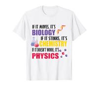 If It Moves It's Biology Professeur de physique Chimie Drôle T-Shirt