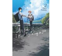 If It’s You, I Might Try Falling in Love, Vol. 2