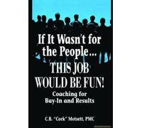 If It Wasnt For The People This Job