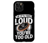 If It's Loud You're Too Old Audio Engineer Coque pour iPhone 11 Pro