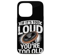 If It's Loud You're Too Old Audio Engineer Coque pour iPhone 13 Pro