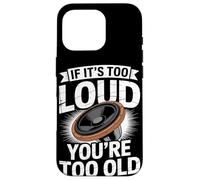 If It's Loud You're Too Old Audio Engineer Coque pour iPhone 16 Pro