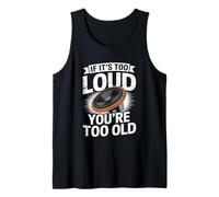 If It's Loud You're Too Old Audio Engineer Débardeur