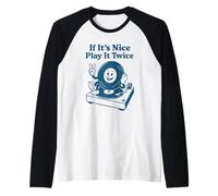 If It's Nice Play It Twice Retro Vinyl Record Music Lover Manche Raglan