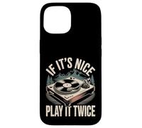 If It's Nice Play It Twice Vinyl Fan Collector Music - Coque pour iPhone 15