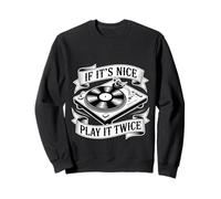 If It's Nice Play It Twice Vinyl Fan Collector Music - Sweatshirt