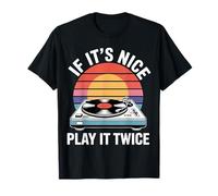 If It's Nice Play It Twice Vinyl Fan Collector Music - T-Shirt