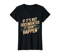 If It's Not Documented It Didn't Happen Blague de Bureau - T-Shirt Graphique avec Valeur, Femme, Noir, M