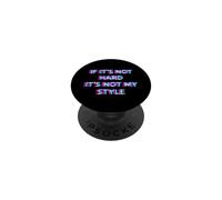 If It's Not Hard It's Not My Style Hard Techno Hardstyle PopSockets PopGrip Adhésif