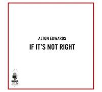 If It's Not Right