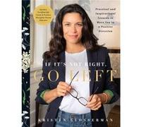 If Its Not Right Go Left by Kristen Glosserman ria9781634243438_new (Auteur)