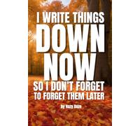 "If It's Not Written Down. It's Just Not Going to Happen.": Humorous gag notebook journal notebook for older family members, friends, or coworkers.