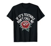 If It's Textable Don't Call Me Introvet Phone Joke |- T-Shirt
