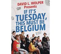 If It's Tuesday, This Must Be Belgium
