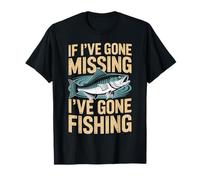 If I've Gone Missing I've Gone Fishing - Pêche au Poisson T-Shirt
