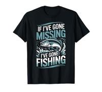 If I've Gone Missing I've Gone Fishing - Pêche au Poisson T-Shirt