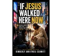 If Jesus Walked Here Now: Grace, Mercy, and the World We Live In