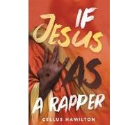If Jesus Was A Rapper