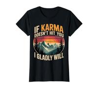 If Karma Doesn't Hit You I Gladly Will - T-Shirt Graphique avec Valeur, Femme, Noir, L