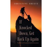 If Knocked Down, Get Back Up Again