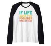 If Life Gives You Potatoes Make Latkes Manche Raglan