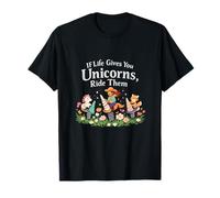 If Life Gives You Unicorns Ride Them Art équestre T-Shirt