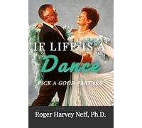 If Life is a Dance, Pick the Right Partner