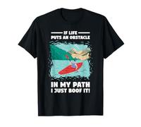 If Life Put an Obstacle in My Path Whitewater Kayak T-Shirt