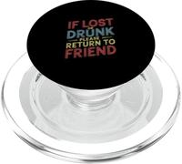 If Lost Or Drunk Please Return to Friend - PopSockets PopGrip pour MagSafe