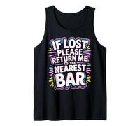 If Lost Please Return Me to The Nearest Bar - Débardeur