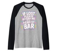 If Lost Please Return Me to The Nearest Bar - Manche Raglan