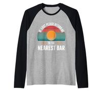 If Lost Please Return Me to The Nearest Bar - Manche Raglan
