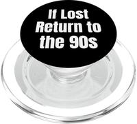 If Lost Return to The 90s Retro Throwback Nostalgia Apparel PopSockets PopGrip pour MagSafe