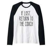 If Lost Return to The Couch Lazy Funny Saying Humour Manche Raglan