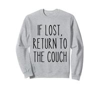 If Lost Return to The Couch Lazy Funny Saying Humour Sweatshirt