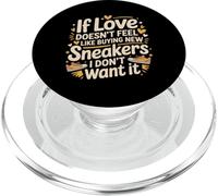 If Love Doesn't Feel Like Buying Sneakers I'm Out - PopSockets PopGrip pour MagSafe