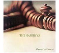 Habibiyya – If Man But Knew – Import