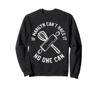 If Marilyn Can't Bake It No One Can Prénom Marilyn Sweatshirt