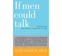 If Men Could Talk. . .