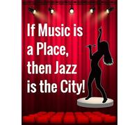 If Music Is A Place Then Jazz Is The City: Musical Theater For Teens, Writing Book Journal For Stories, Theater Gift For Woman, Novelty Gifts For Aspiring Acting